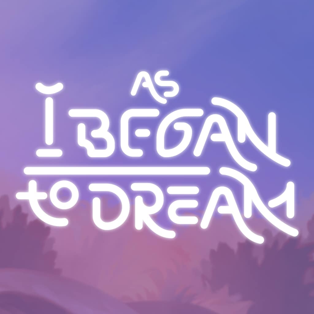 As I Began to Dream