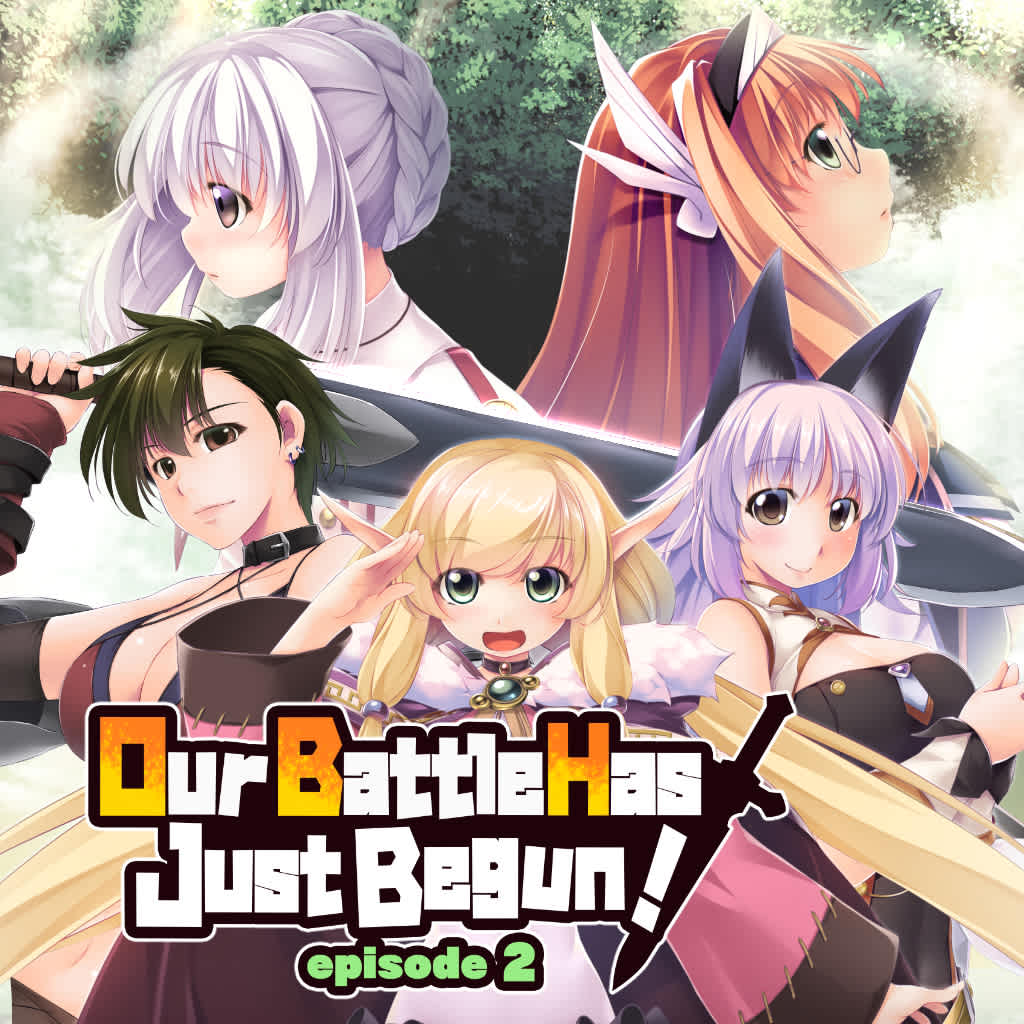 Our Battle Has Just Begun! episode 2