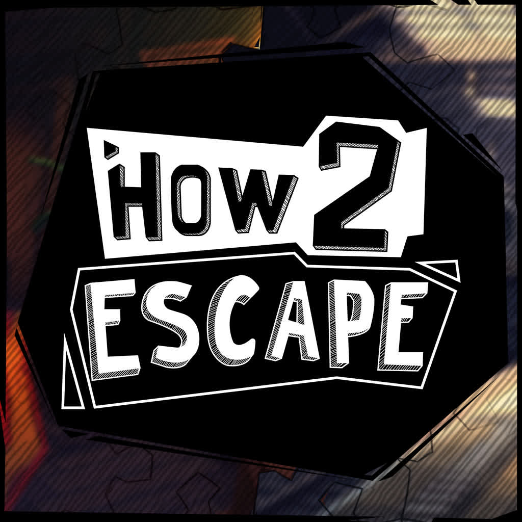 How 2 Escape