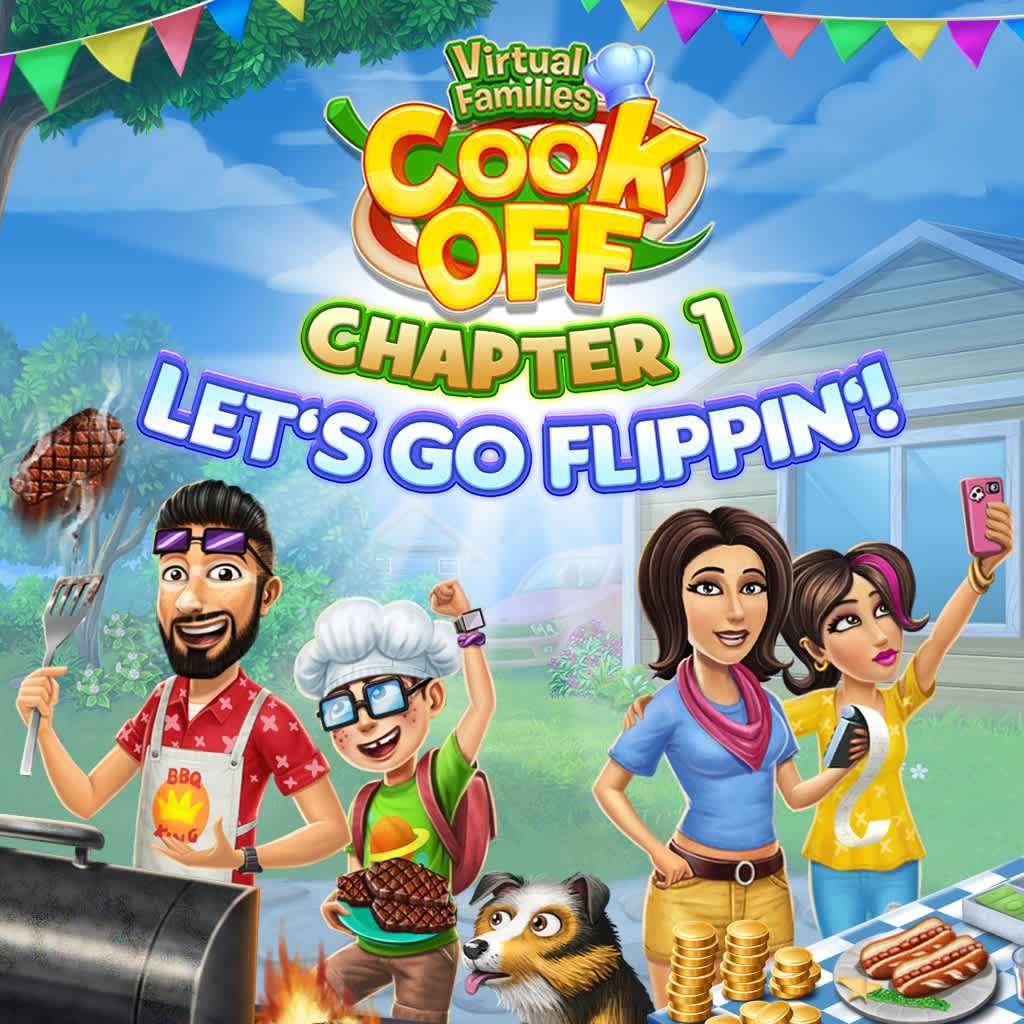 Virtual Families Cook Off: Chapter 1 Let's Go Flippin'