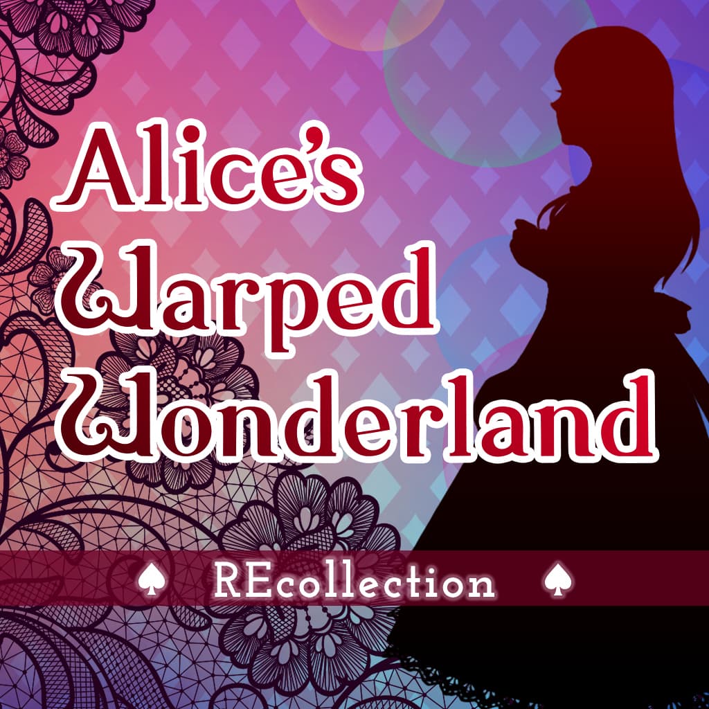 Alice's Warped Wonderland:REcollection