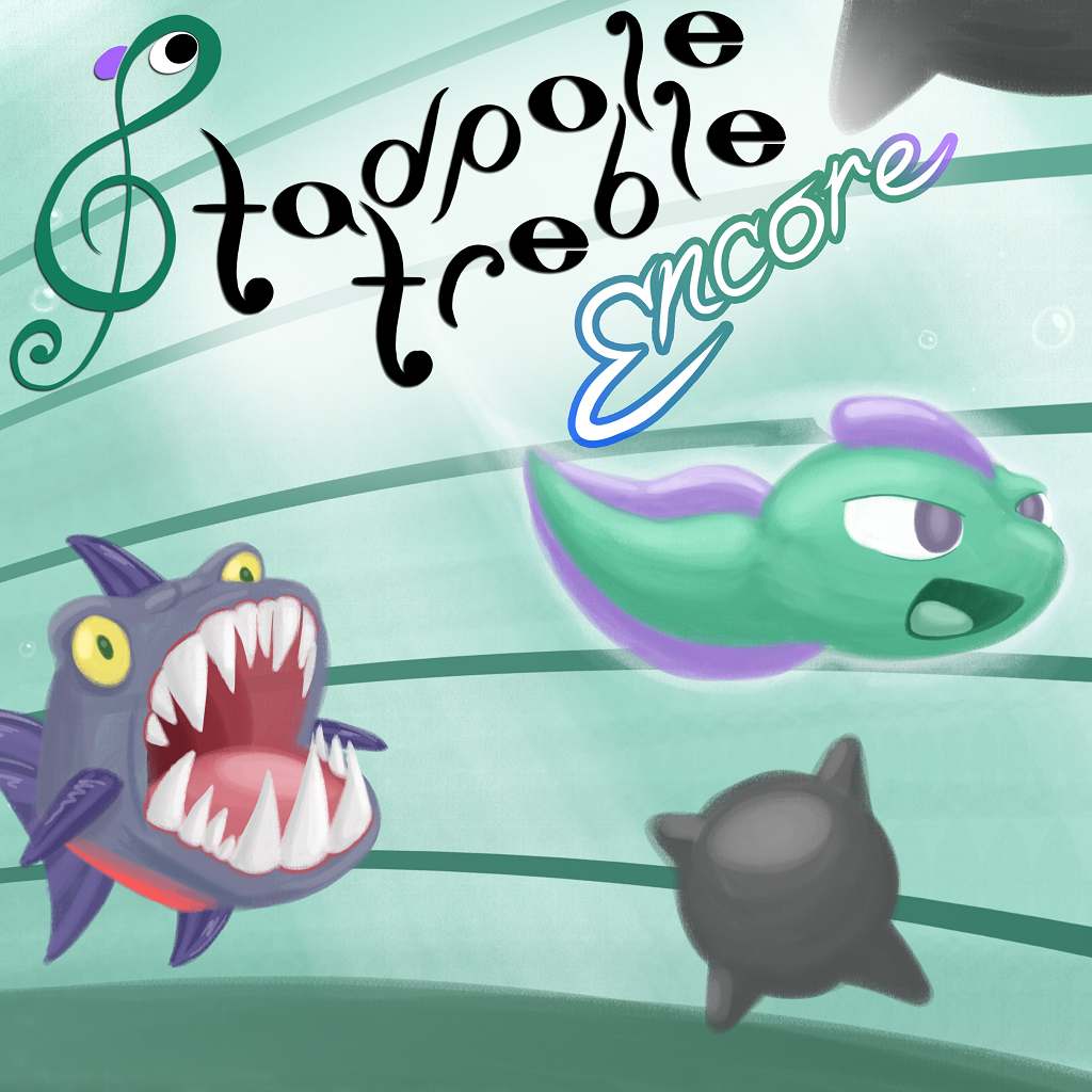 Tadpole Treble Encore