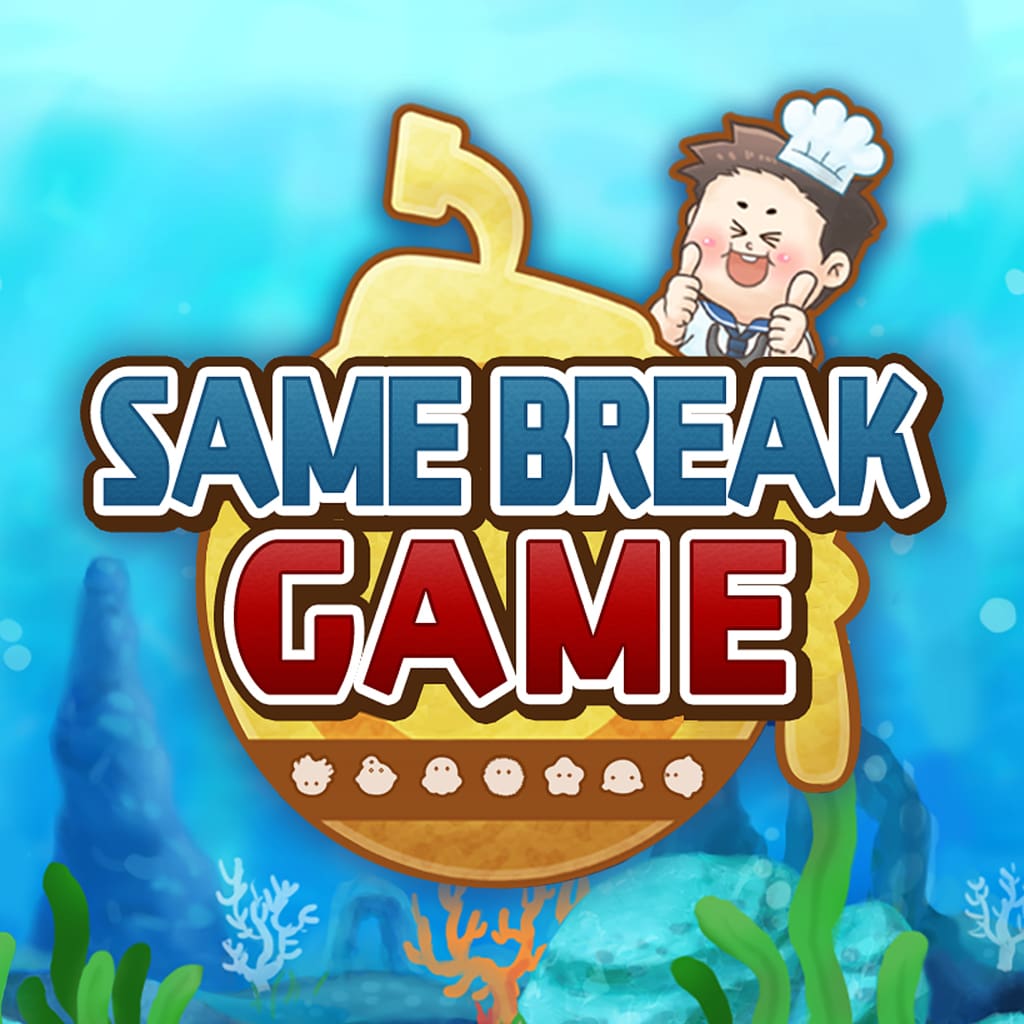 SAME BREAK GAME