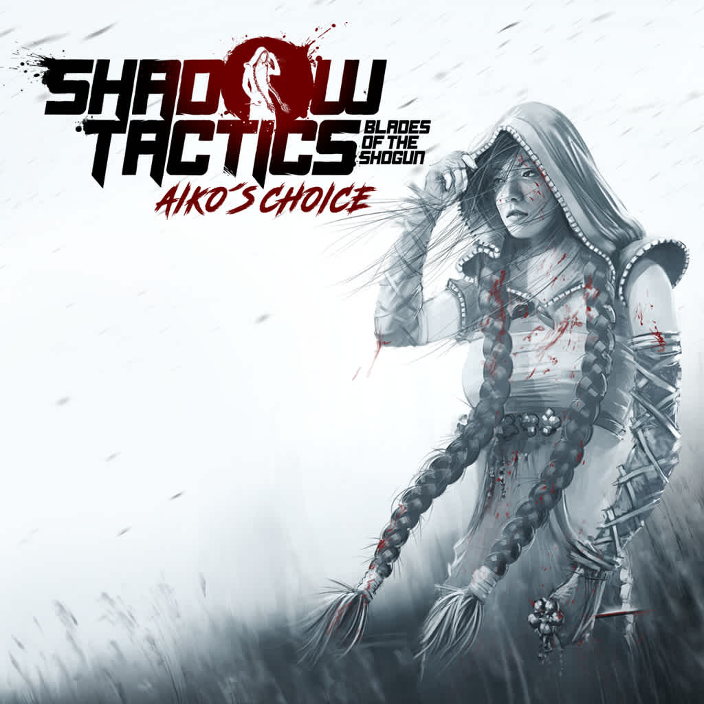 Shadow Tactics: Blades of the Shogun - Aiko's Choice