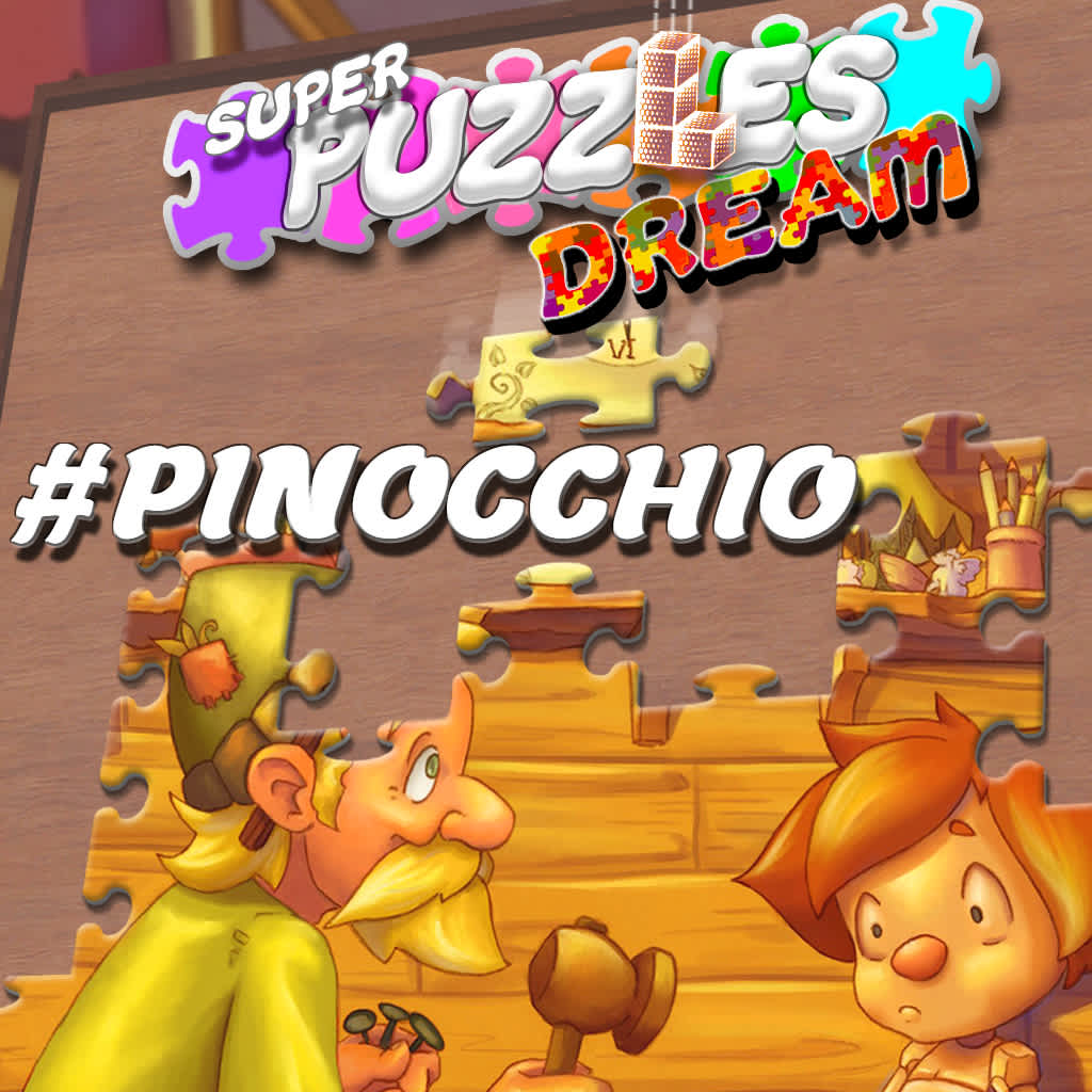 #pinocchio, Super Puzzles Dream