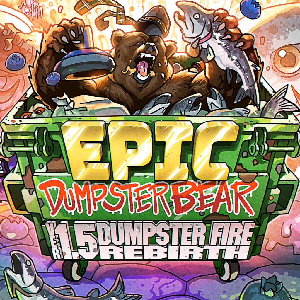 Epic Dumpster Bear 1.5 DX: Dumpster Fire Rebirth