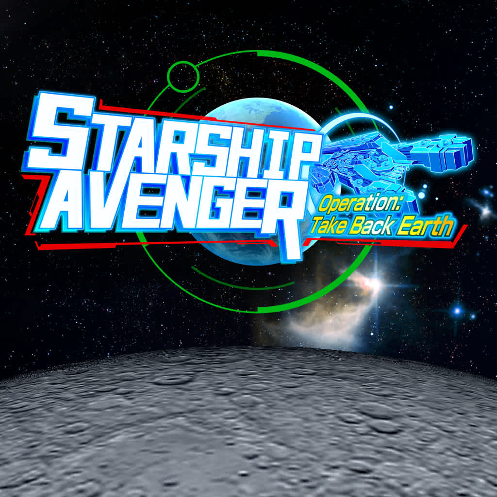 STARSHIP AVENGER
Operation: Take Back Earth