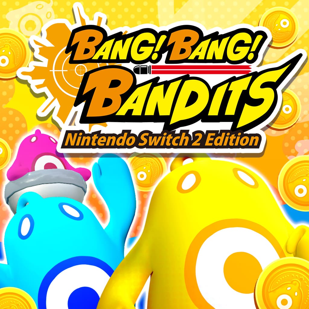 BANG! BANG! BANDITS Nintendo Switch 2 Edition