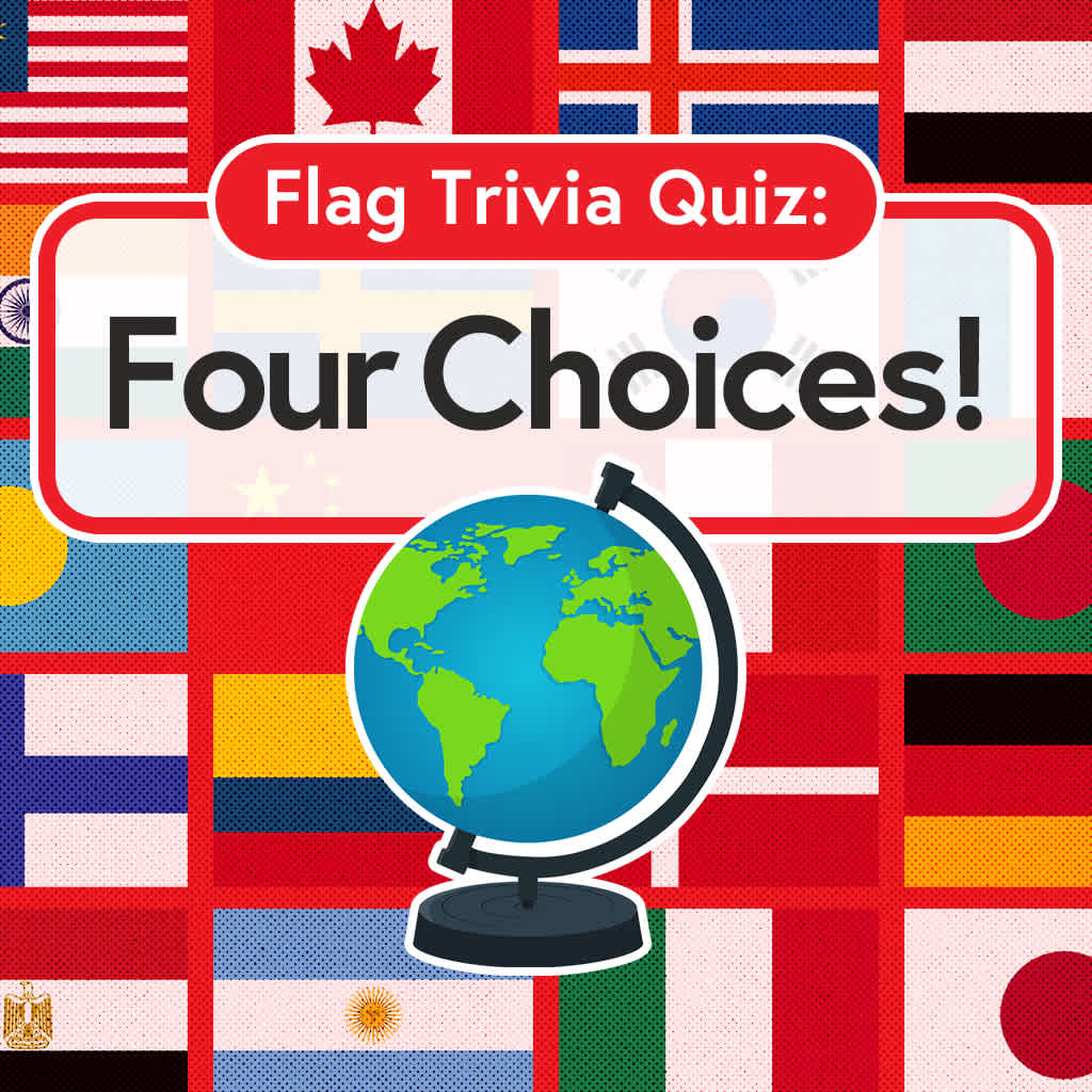 Flag Trivia Quiz: Four Choices!