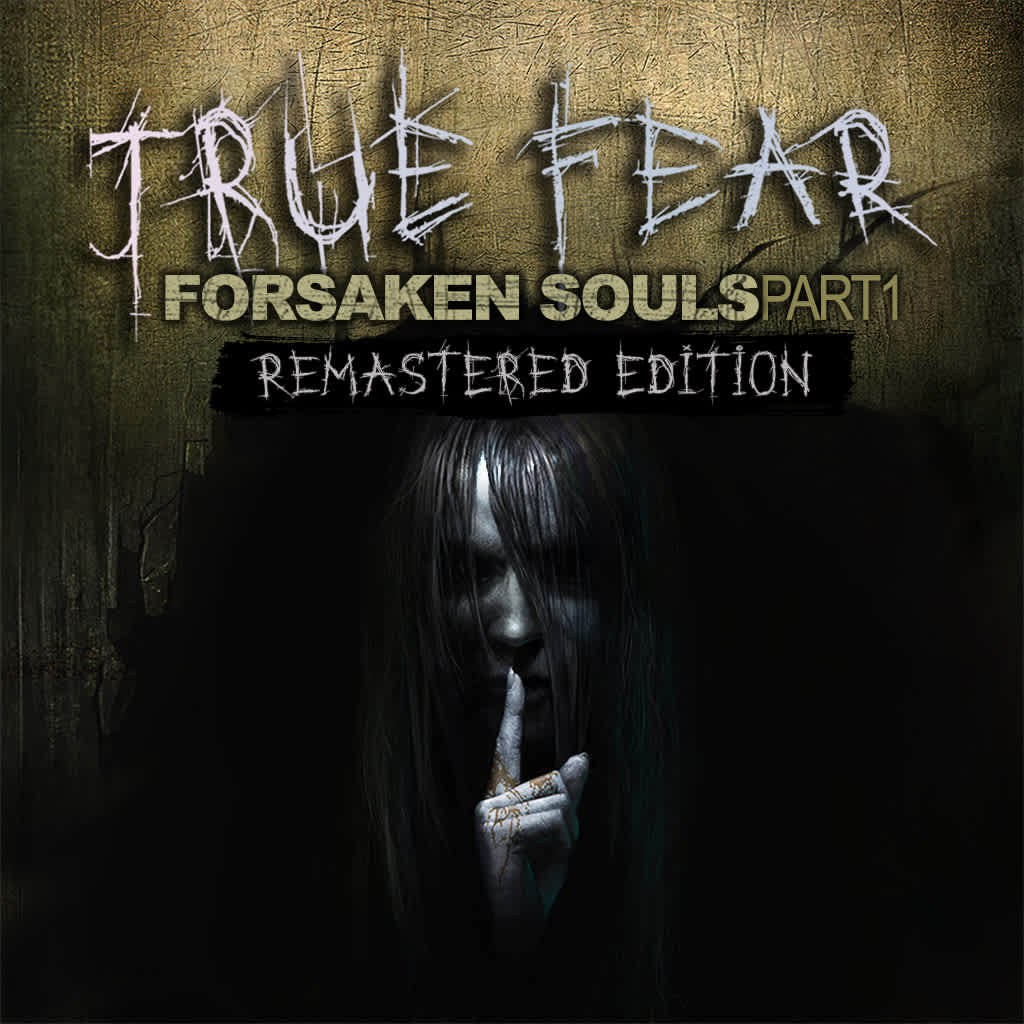 True Fear: Forsaken Souls - Part 1