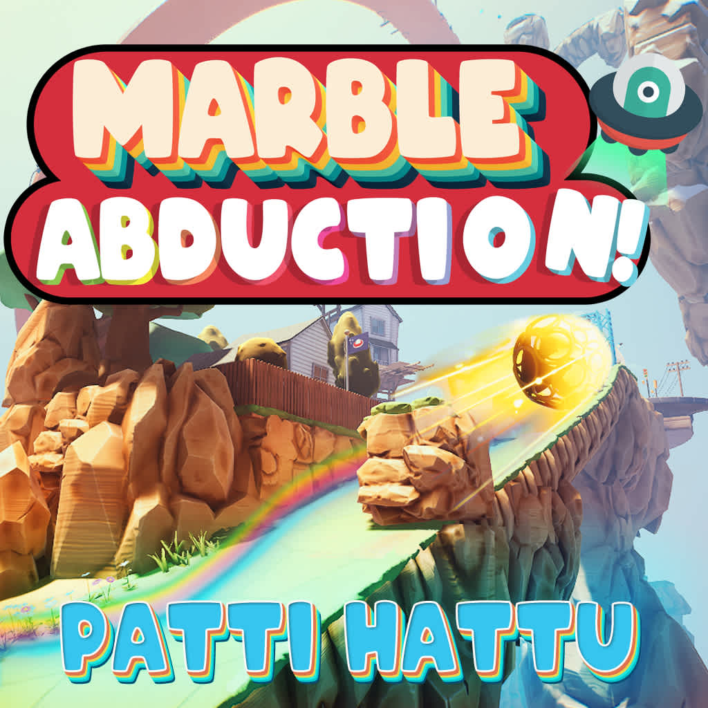 Marble Abduction! Patti Hattu
