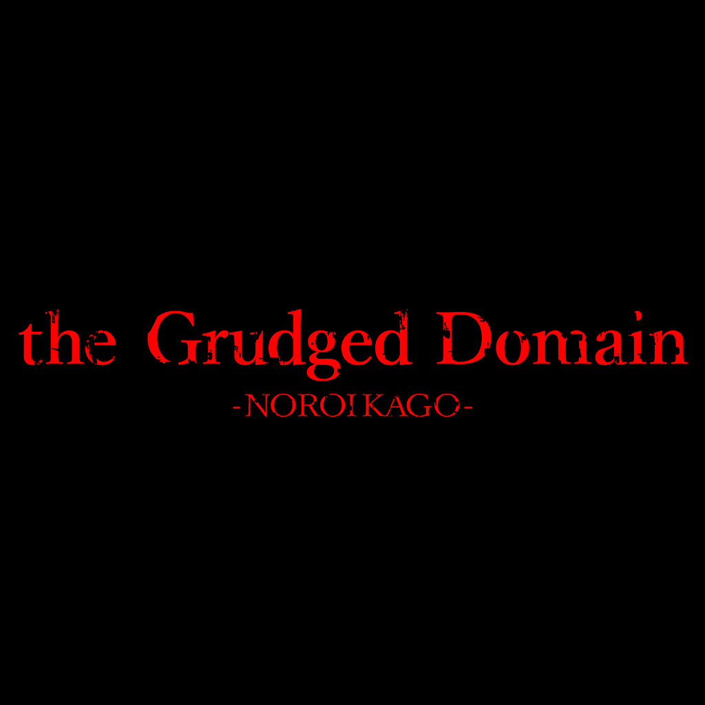 NOROI KAGO the Grudged Domain