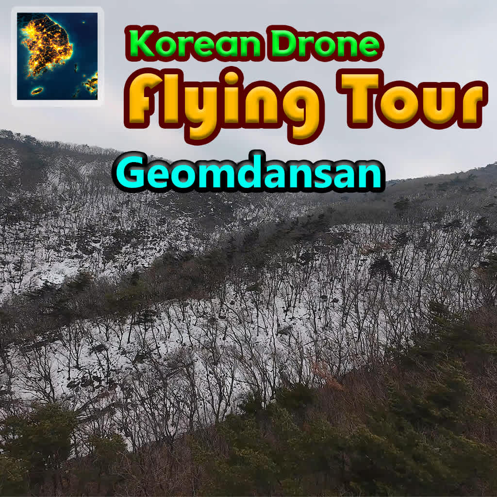 Korean Drone Flying Tour Geomdansan