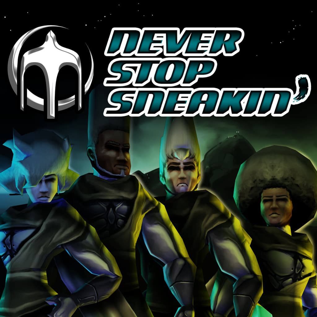 Never Stop Sneakin'