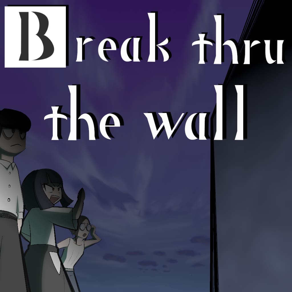 Break thru the wall
