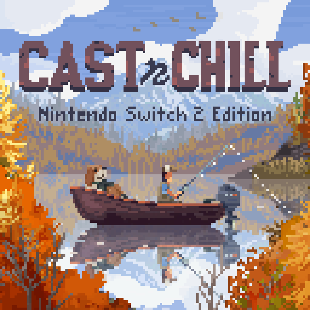 Cast n Chill - Nintendo Switch™ 2 Edition