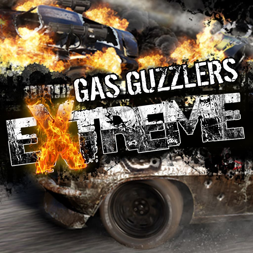 Gas Guzzlers Extreme