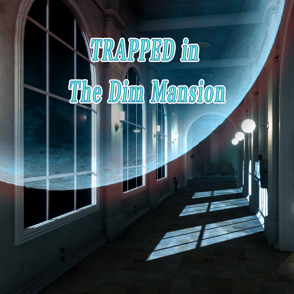 TRAPPED in The Dim Mansion