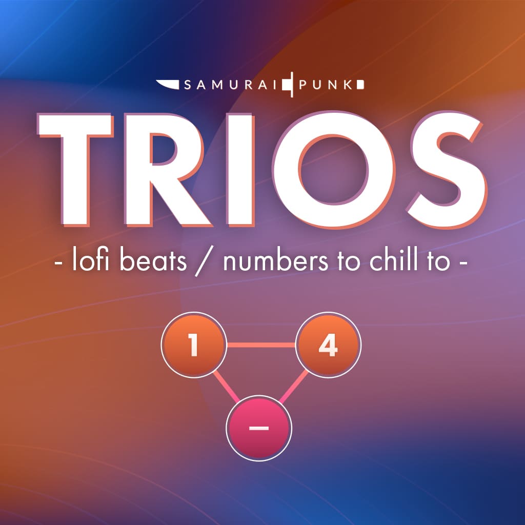TRIOS - lofi beats / numbers to chill to