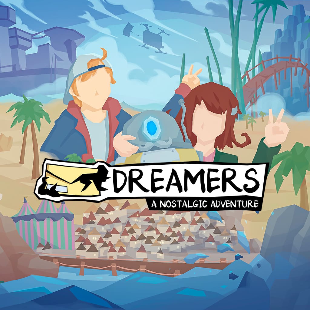 DREAMERS: A Nostalgic Adventure