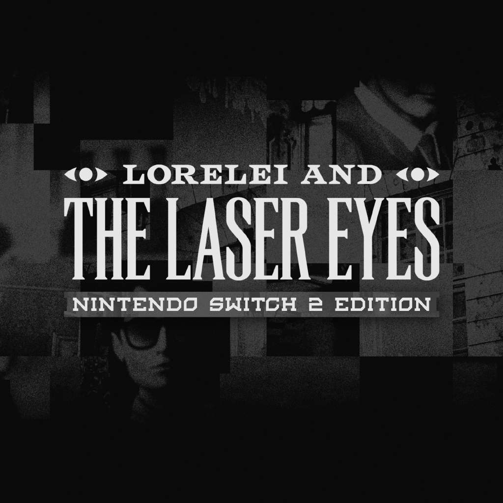 Lorelei and the Laser Eyes - Nintendo Switch 2 Edition