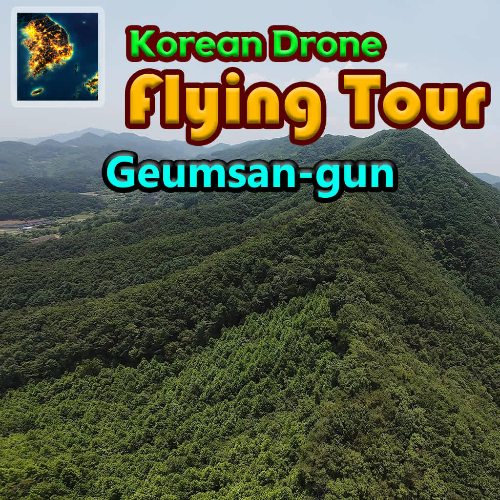 Korean Drone Flying Tour Geumsan-gun