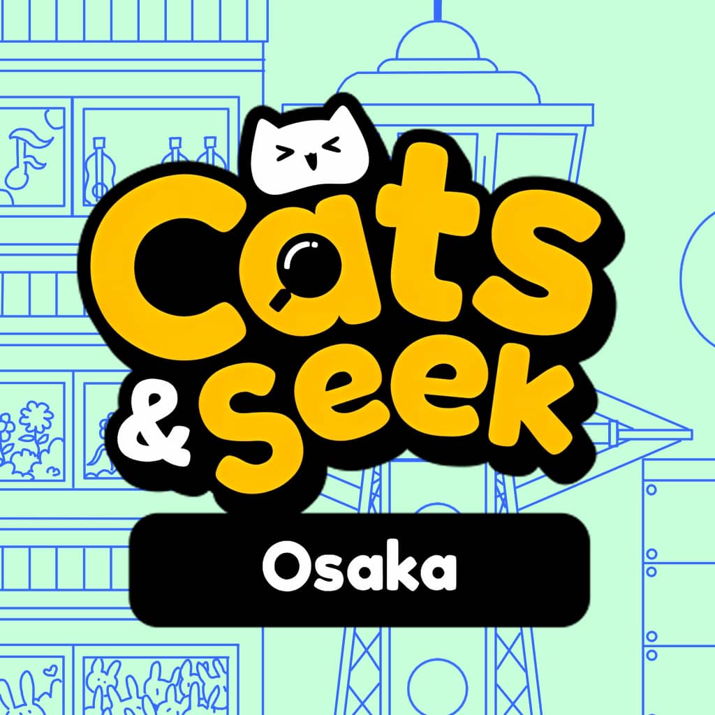 Cats and Seek : Osaka