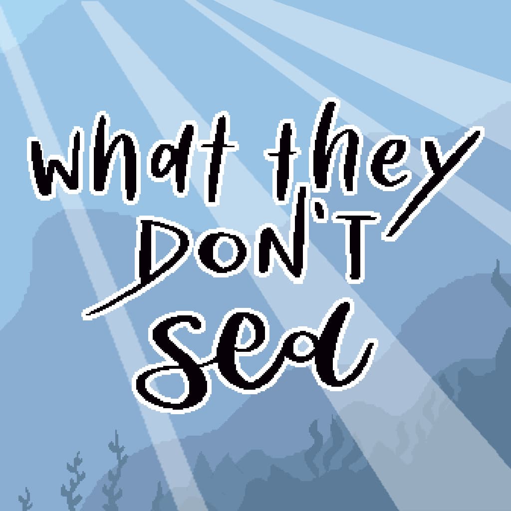 What They Don't Sea