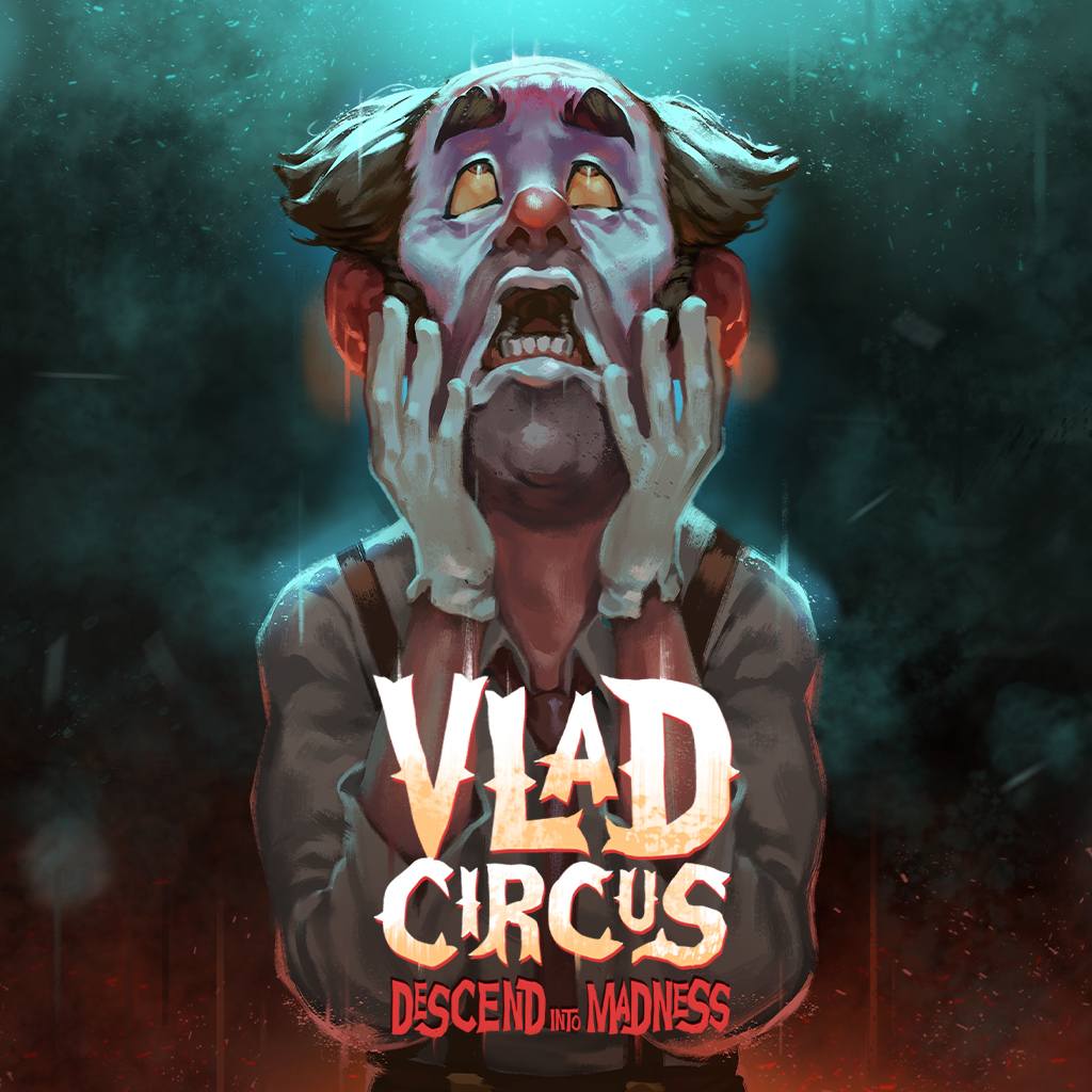 Vlad Circus: Descend into Madness