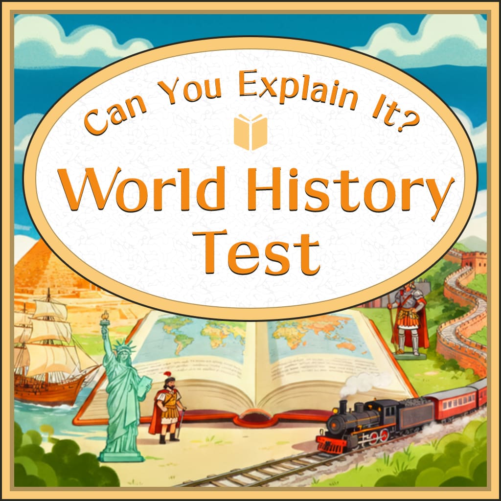 Can You Explain It? World History Test