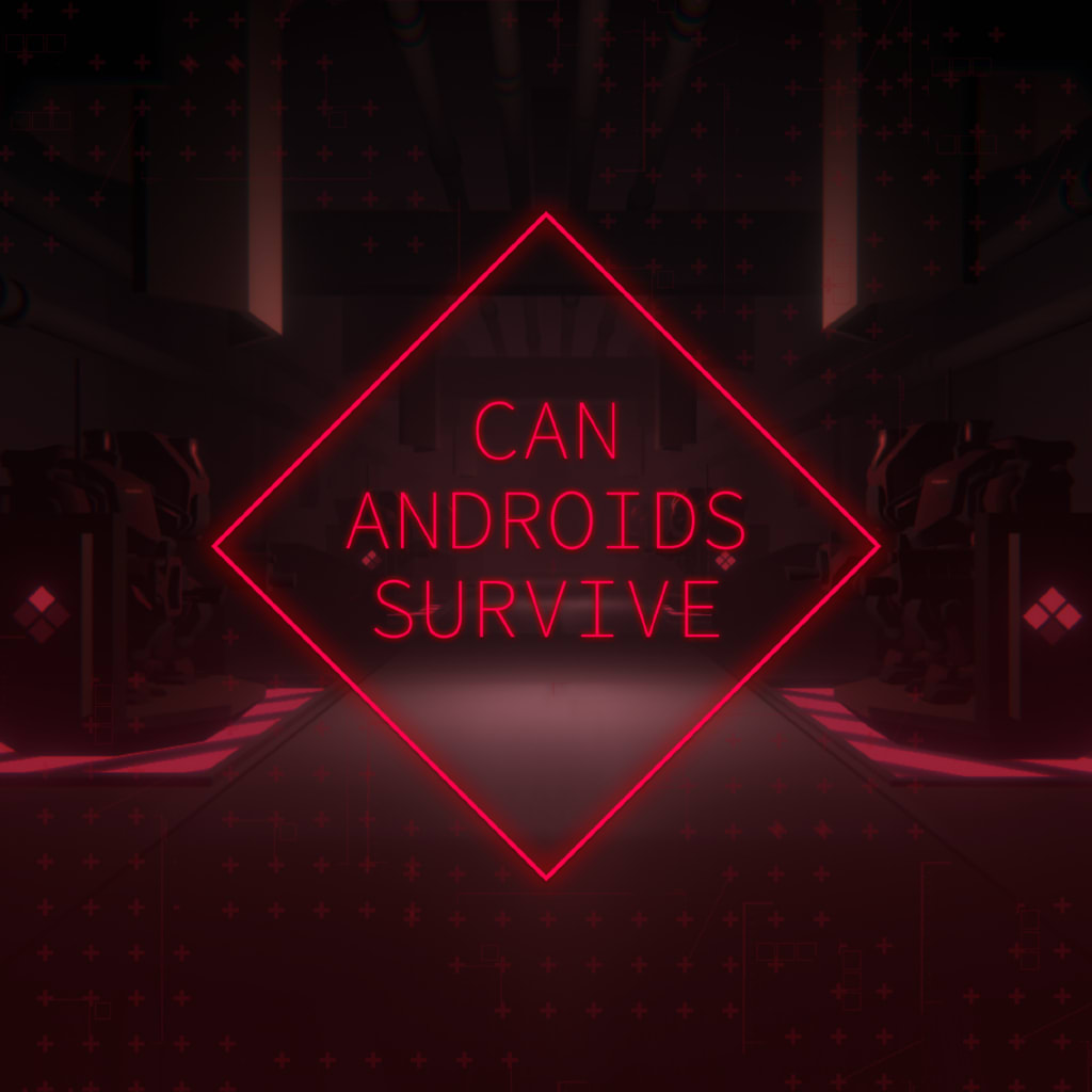 CAN ANDROIDS SURVIVE
