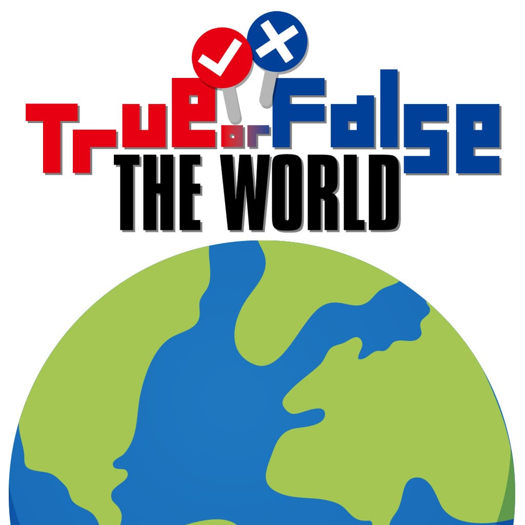 True or False THE WORLD