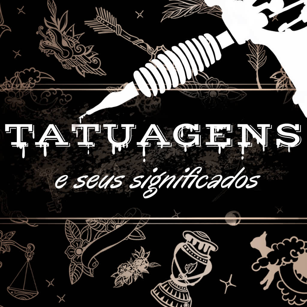 Tatuagens e seus significados