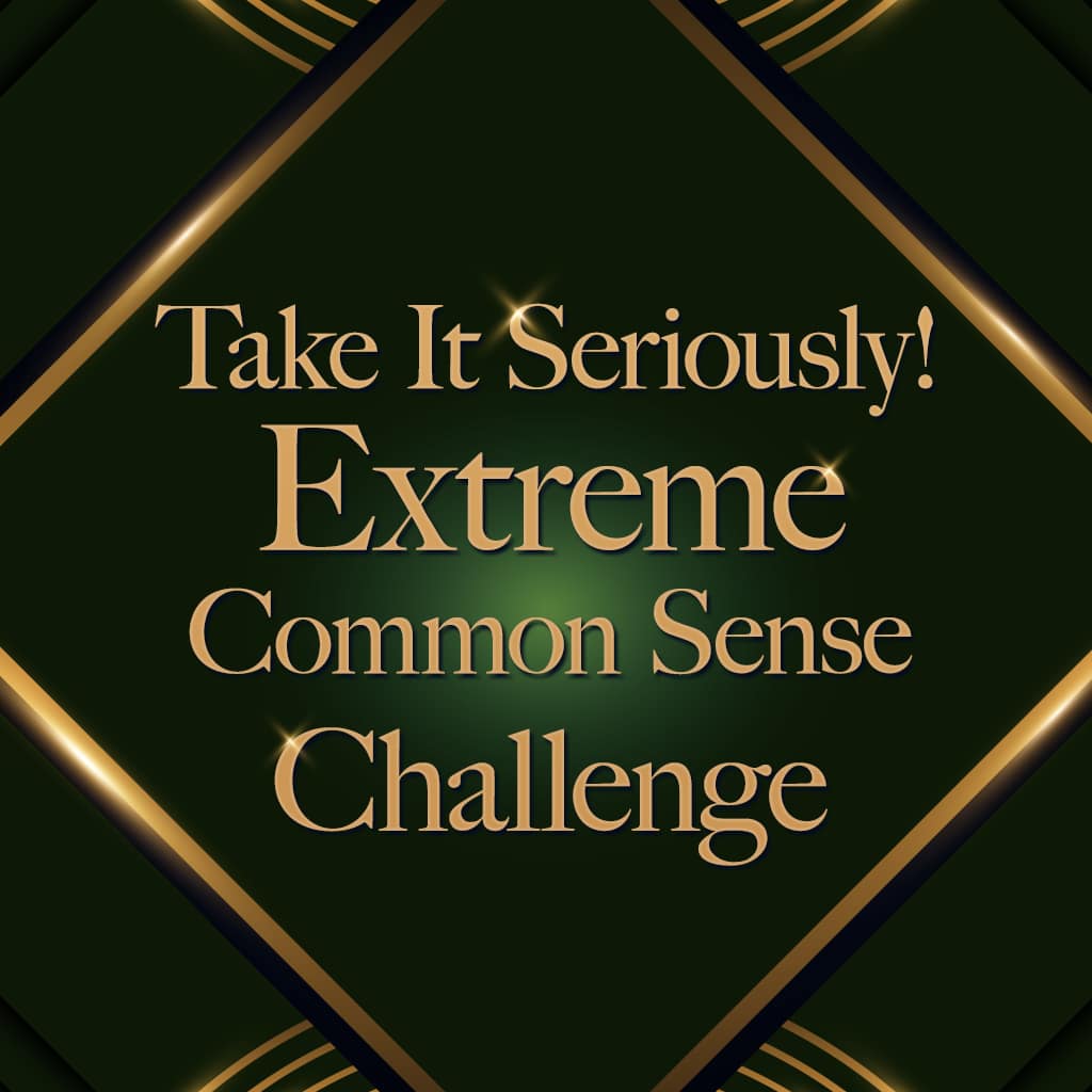 Take It Seriously! Extreme Common Sense Challenge