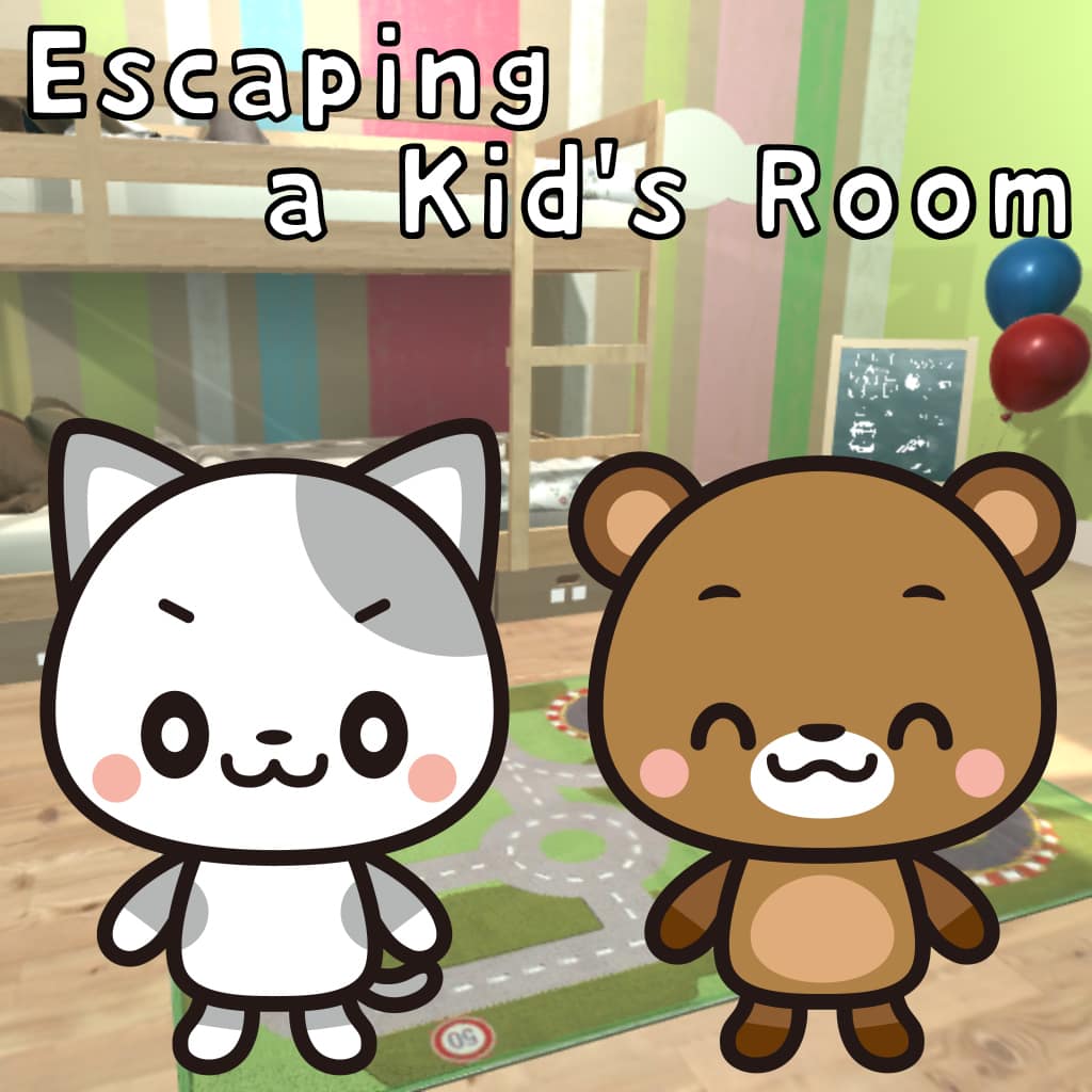 Escaping a  Kid's Room～The Adventures of Nyanzou&Kumakichi: Escape Game Series～