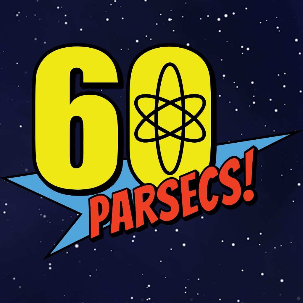 60 Parsecs!