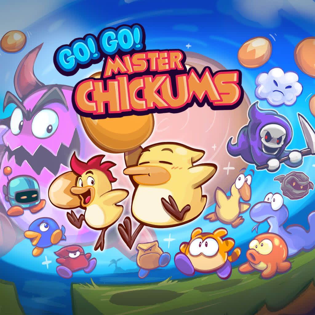 Go! Go! Mister Chickums