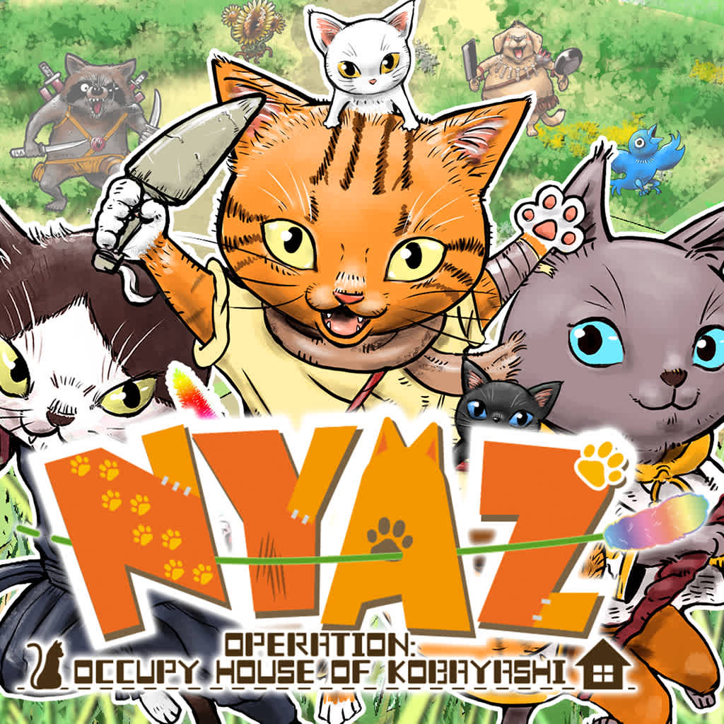 NYAZ ~ OPERATION: OCCUPY HOUSE OF KOBAYASHI ~