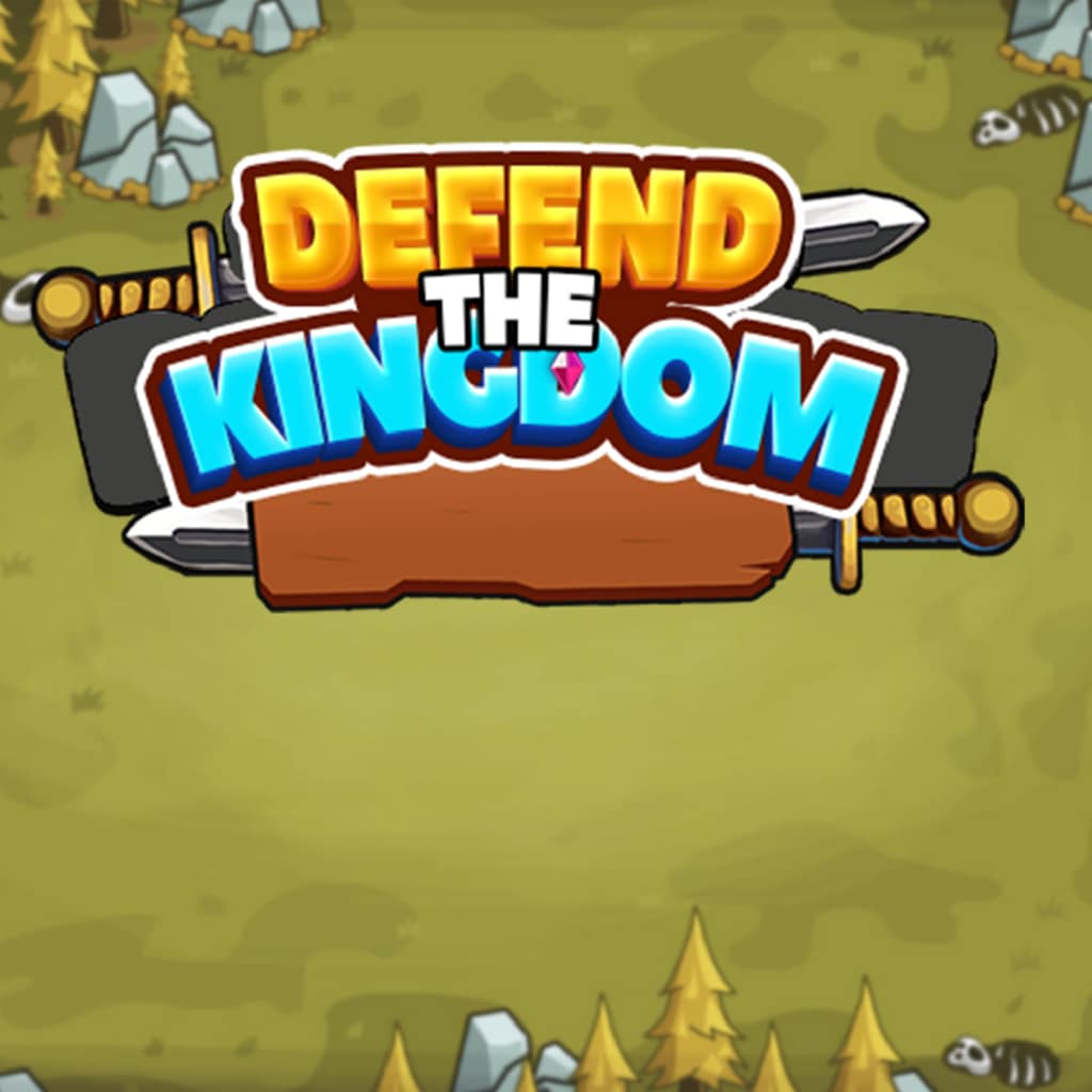 Defend the Kingdom
