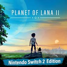 Planet of Lana II: Nintendo Switch 2 Edition