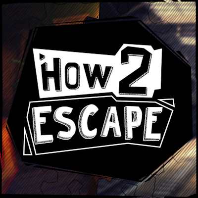 How 2 Escape
