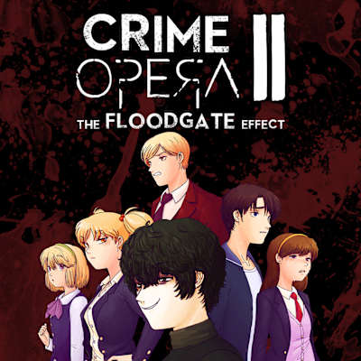 Crime Opera II: The Floodgate Effect