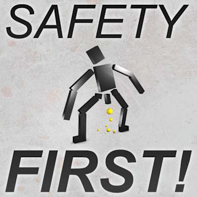Safety First!