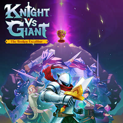 Knight vs Giant: The Broken Excalibur