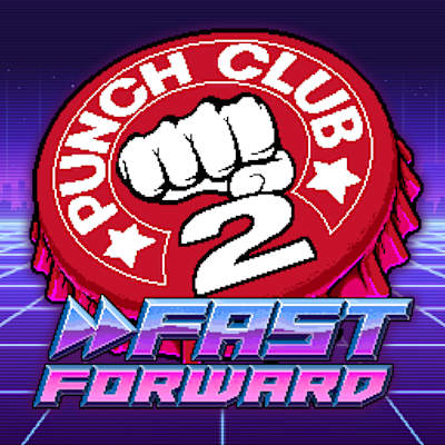 Punch Club 2: Fast Forward