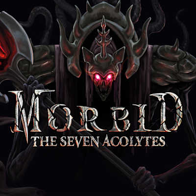 Morbid: The Seven Acolytes 