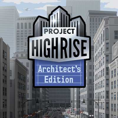 Project Highrise: Architect's Edition