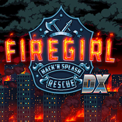 Firegirl: Hack 'n Splash Rescue DX