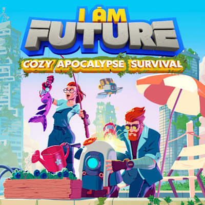 I Am Future: Cozy Apocalypse Survival