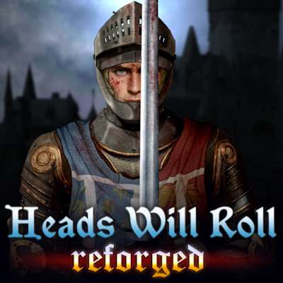 Heads Will Roll: Reforged